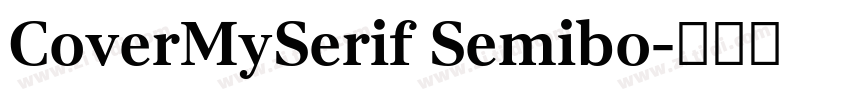 CoverMySerif Semibo字体转换 CoverMySerif Semibo字体转换